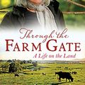 Cover Art for 9781743318256, Through the Farm Gate by Angela Goode