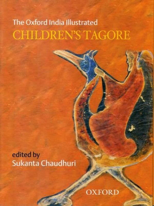 Cover Art for 9780195684179, The Oxford India Illustrated Children's Tagore by Sukanta Chaudhuri