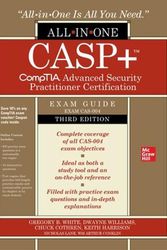 Cover Art for 9781264860029, CASP+ CompTIA Advanced Security Practitioner Certification All-in-One Exam Guide, Third Edition (Exam CAS-004) by White, Gregory B., Williams, Dwayne, Cothren, Chuck, Harrison, Keith, Lane, Nicholas, Conklin, Wm. Arthur