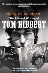 Cover Art for 9781788708685, Phew, Eh Readers?: The Life and Writing of Tom Hibbert by Tom Hibbert