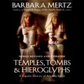 Cover Art for B00O04ZZUM, Temples, Tombs, and Hieroglyphs: A Popular History of Ancient Egypt by Barbara Mertz