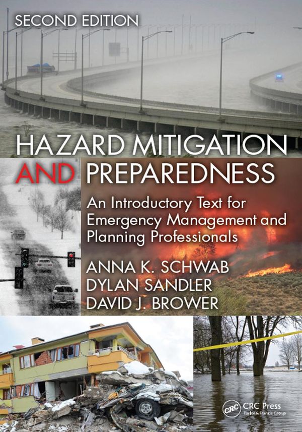 Cover Art for 9781466595583, Hazard Mitigation and Preparedness by Anna K. Schwab, David J. Brower, Dylan Sandler