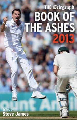 Cover Art for 9781781311776, Ashes 2013 by The Daily Telegraph