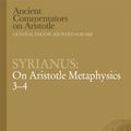 Cover Art for 9780715636657, Syrianus: On Aristotle Metaphysics 3-4 (Ancient Commentators on Aristotle) by John Dillon (Translated by) and Dominic J. O'Meara (Translated by)