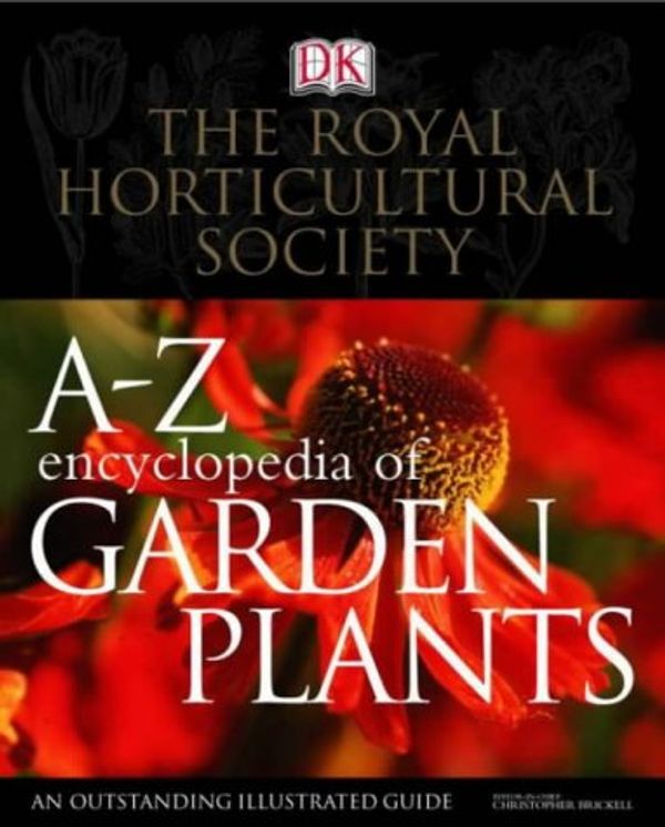 Cover Art for 9780751337389, RHS A-Z Encyclopedia of Garden Plants by Christopher Brickell