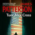Cover Art for 9782253086406, Tuer Alex Cross by James Patterson