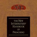 Cover Art for 9780687055562, The New Interpreter's Handbook of Preaching by Paul Scott Wilson