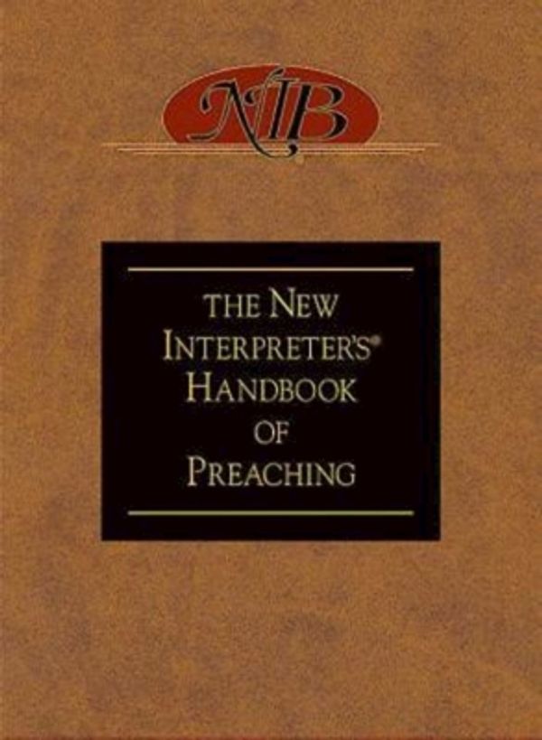 Cover Art for 9780687055562, The New Interpreter's Handbook of Preaching by Paul Scott Wilson
