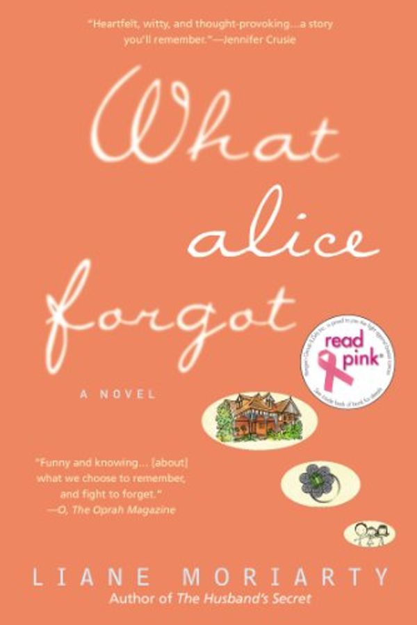 Cover Art for 9780425271902, Read Pink What Alice Forgot by Liane Moriarty