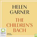 Cover Art for 9780655656708, The Children’s Bach by Helen Garner