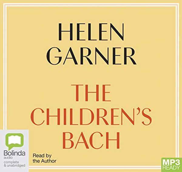 Cover Art for 9780655656708, The Children’s Bach by Helen Garner