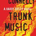 Cover Art for 9781469265599, Trunk Music by Michael Connelly