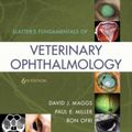 Cover Art for 9780323443371, Slatter's Fundamentals of Veterinary Ophthalmology by Maggs BVSc(Hons) DAVCO, David, Miller Dvm dacvo, Paul, Ofri Dvm decvo, Ron, Ph.D.