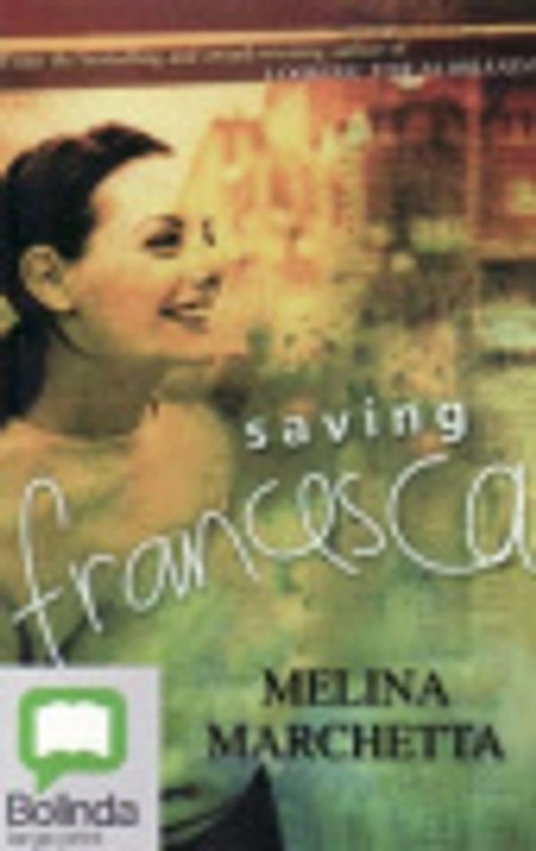 Cover Art for 9781740936132, Saving Francesca by Melina Marchetta