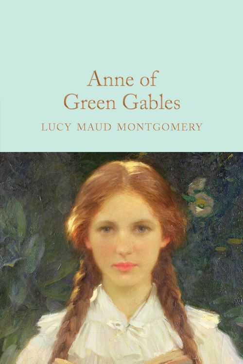 Cover Art for 9781509828012, Anne of Green Gables (Macmillan Collector's Library) by L. M. Montgomery