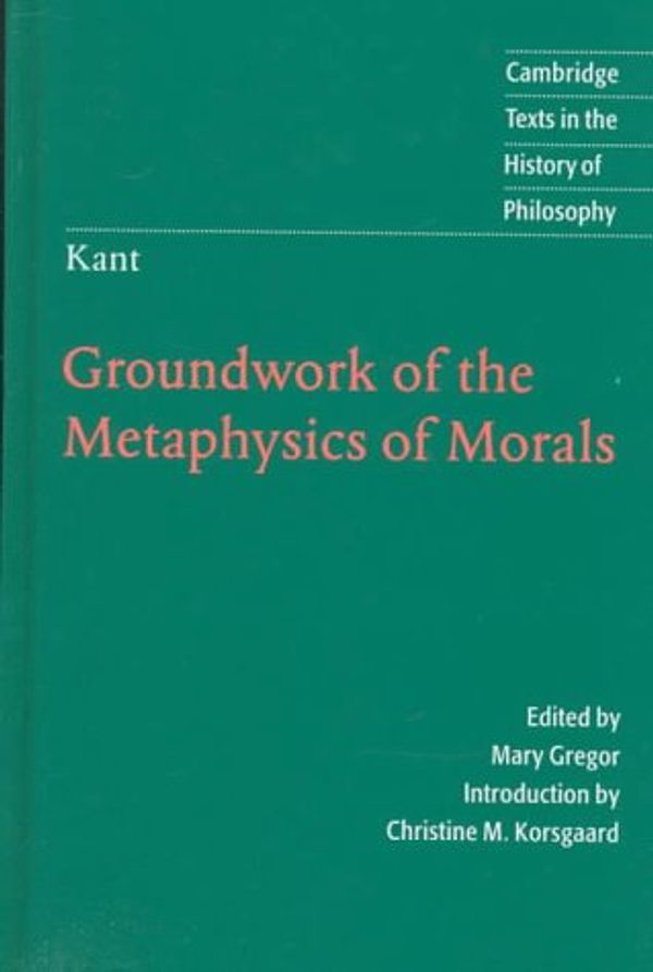 Cover Art for 9780521622356, Kant: Groundwork of the Metaphysics of Morals by Immanuel Kant
