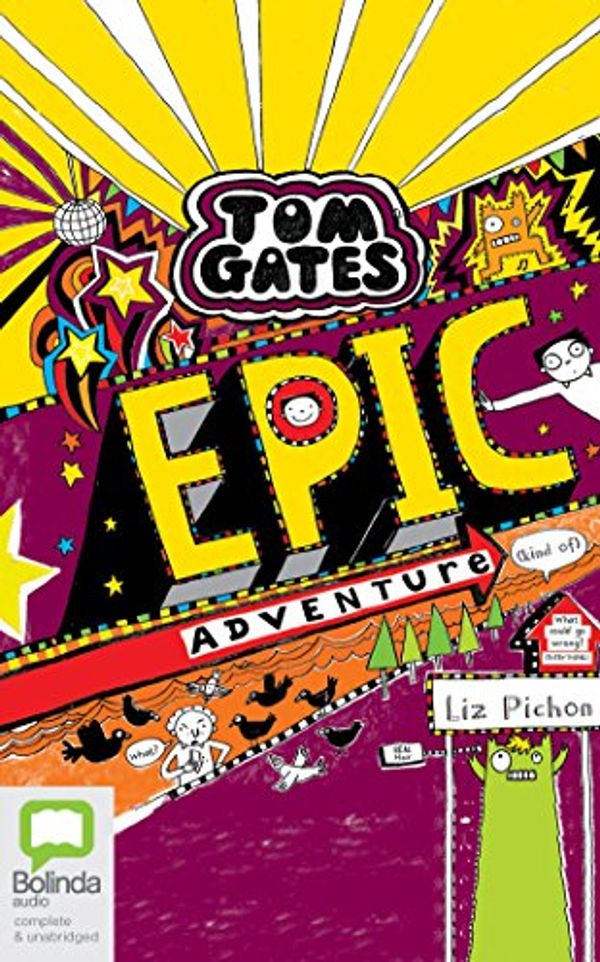 Cover Art for 9781489423528, Epic Adventure - Kind of: Library Edition (Tom Gates) by Liz Pichon