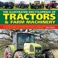 Cover Art for 9780754826583, The Illustrated Encyclopedia of Tractors & Farm Machinery by John Carroll