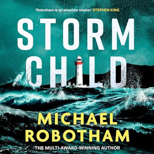 Cover Art for B0CBCLW45R, Storm Child by Michael Robotham