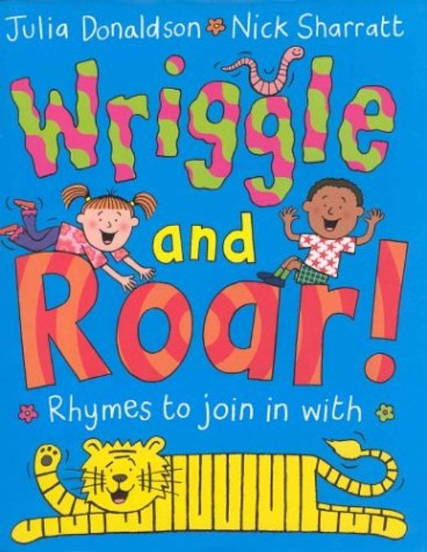 Cover Art for 9781405021654, Wriggle and Roar! by Julia Donaldson