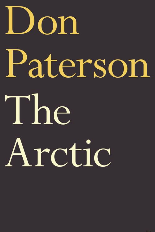 Cover Art for 9780571338184, The Arctic by Don Paterson