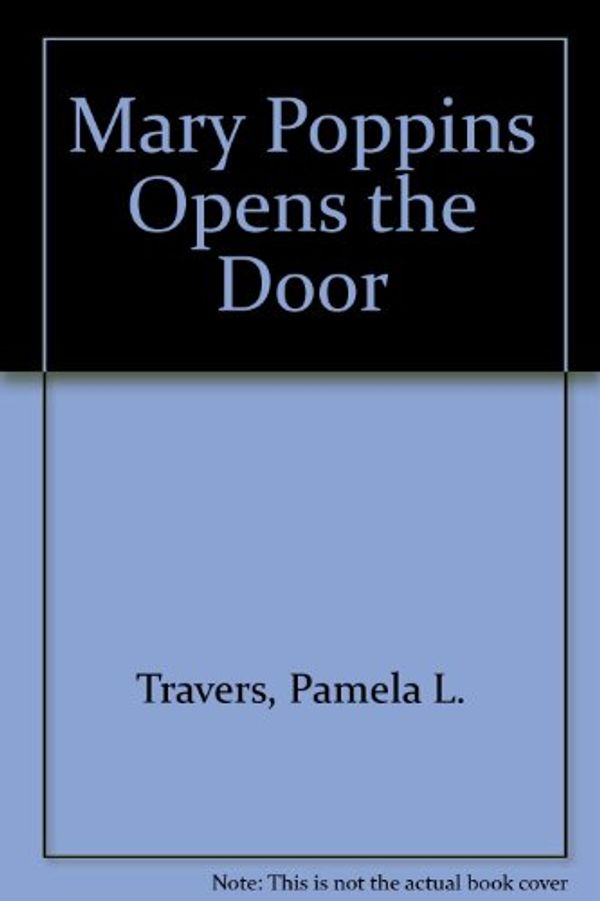 Cover Art for 9780899663913, Mary Poppins Opens the Door by P. L. Travers