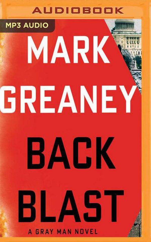 Cover Art for 9781531875305, Back Blast (Gray Man) by Mark Greaney