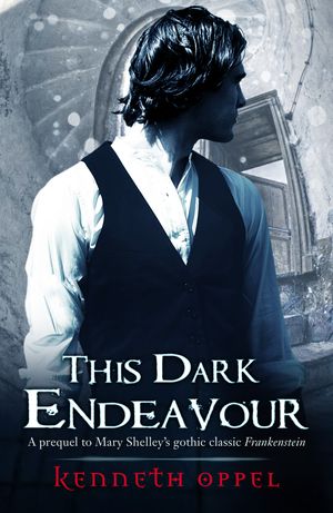 Cover Art for 9781446452875, This Dark Endeavour by Kenneth Oppel