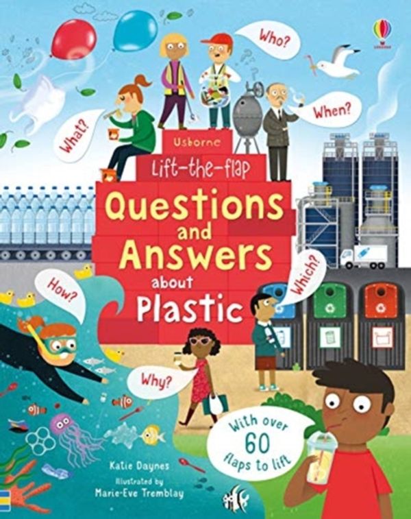 Cover Art for 9781474963381, Lift-the-Flap Questions and Answers About Plastic by Katie Daynes