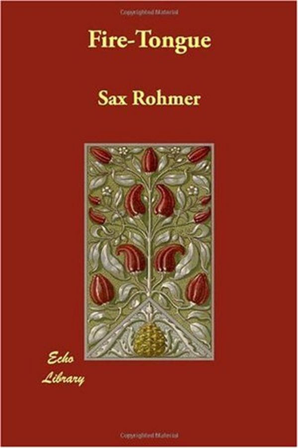 Cover Art for 9781406840025, Fire-Tongue by Sax Rohmer