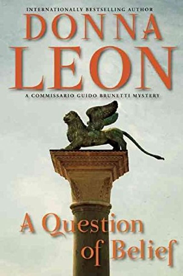 Cover Art for B015RUZV74, [A Question of Belief] (By: Donna Leon) [published: May, 2010] by Donna Leon