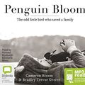 Cover Art for 9781489368720, Penguin Bloom by Cameron Bloom, Bradley Trevor Greive