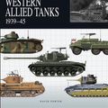 Cover Art for 9781906626327, Western Allied Tanks 1939-45: The Essential Vehicle Identification Guide by David Porter