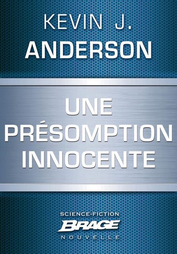 Cover Art for 9782820509178, Une présomption innocente by Kevin J. Anderson, Thomas Bauduret