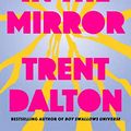 Cover Art for B0C6L2WNCN, Lola In The Mirror by Trent Dalton