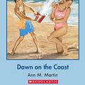 Cover Art for B00C2YW88E, Baby-Sitters Club #23: Dawn on the Coast by Ann M. Martin
