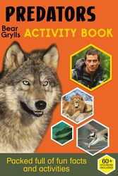 Cover Art for 9781786960429, Bear Grylls Sticker Activity: Predators by Bear Grylls
