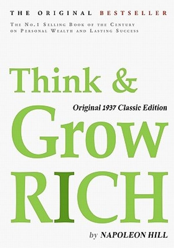 Cover Art for 9781936594412, Think and Grow Rich, Original 1937 Classic Edition by Napoleon Hill