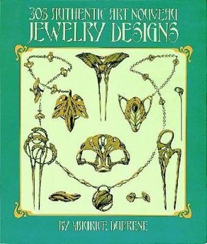 Cover Art for 9780486249049, 305 Authentic Art Nouveau Jewelry Designs by Maurice Dufrene
