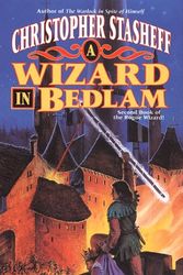 Cover Art for 9780812536478, A Wizard in Bedlam by Christopher Stasheff