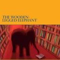Cover Art for 9781477538166, The Wooden-Legged Elephant by Paul Andrew Jarvis