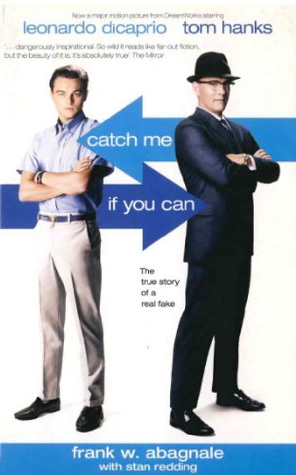 Cover Art for B005G37SQU, Catch Me If You Can: The True Story Of A Real Fake by Frank Abagnale, Stan Redding