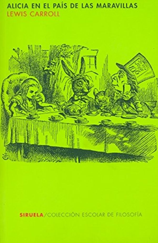 Cover Art for 9788478447602, Alicia en el pais de las maravillas / Alice's Adventures in Wonderland (Escolar De Filosofia / School Philosophy) (Spanish Edition) by Lewis Carroll