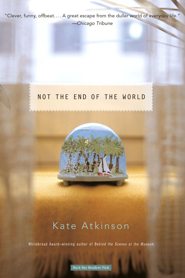 Cover Art for 9780316072649, Not the End of the World by Kate Atkinson