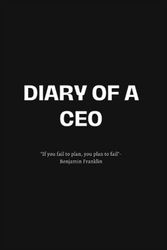 Cover Art for B0C2RF59L7, DIARY OF A CEO: An Intimate Journal for Documenting Your Daily Life, Business Goals, Strategies, and Growth as an Entrepreneur. by Mindset Mastery