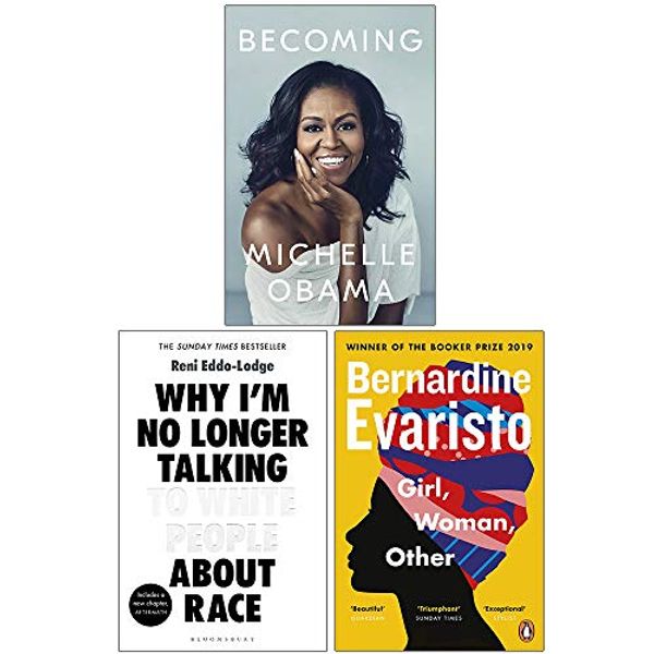 Cover Art for 9789124015435, Becoming [Hardcover], Why I’m No Longer Talking to White People About Race, Girl Woman Other 3 Books Collection Set by Michelle Obama, Reni Eddo-Lodge, Bernardine Evaristo