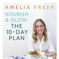 Cover Art for 9781405930796, Nourish & Glow by Amelia Freer
