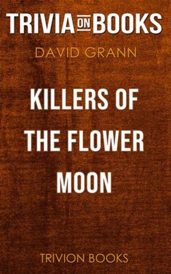 Cover Art for 9788828358923, Killers of the Flower Moon by David Grann (Trivia-On-Books) by Trivion Books