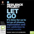 Cover Art for 9781867594932, Let Go: It's Time For Us to Let Go of Shame, Expectation and Our Addiction to Social Media by Van Cuylenburg, Hugh