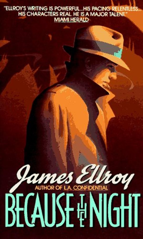 Cover Art for 9780380700639, Because the Night by James Ellroy